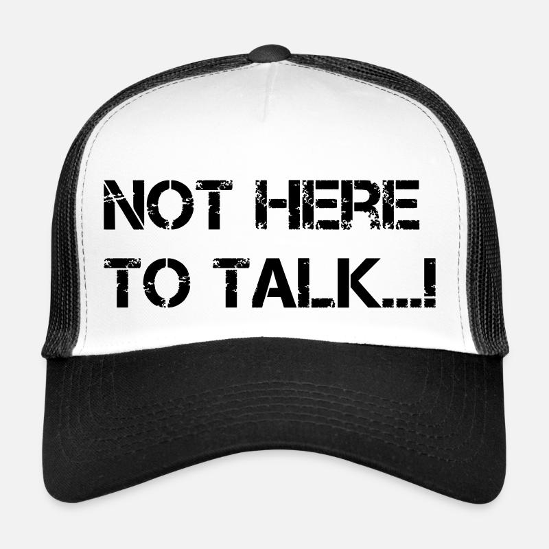 Not here to talk...! Gym - Trucker Cap - white/black