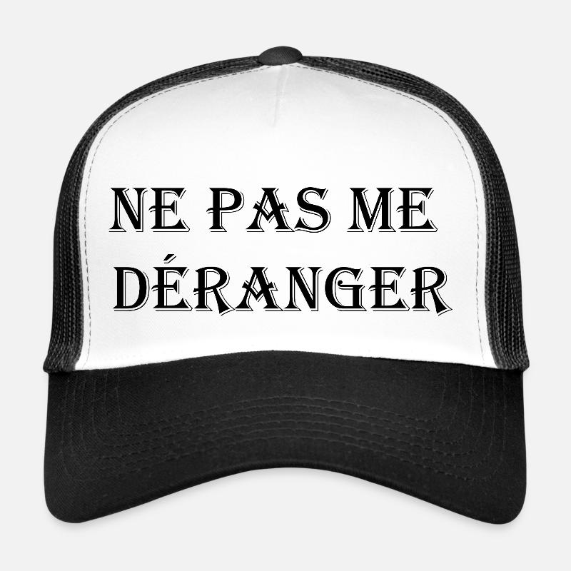 Ne pas me déranger - Casquette trucker  - blanc/noir
