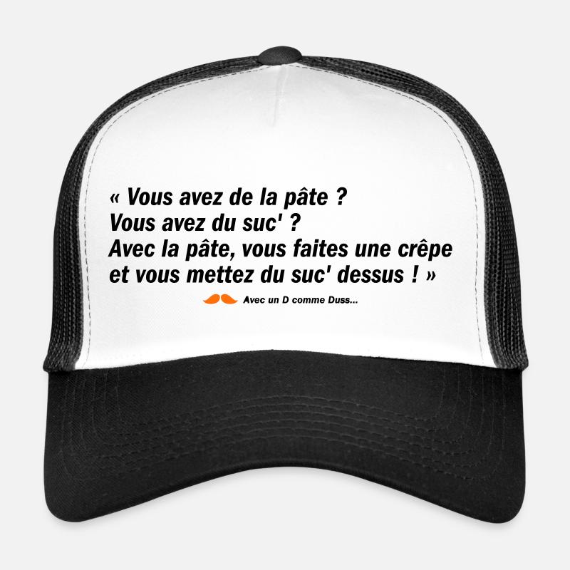 Vous avez de la pâte ? (b) Casquette trucker 