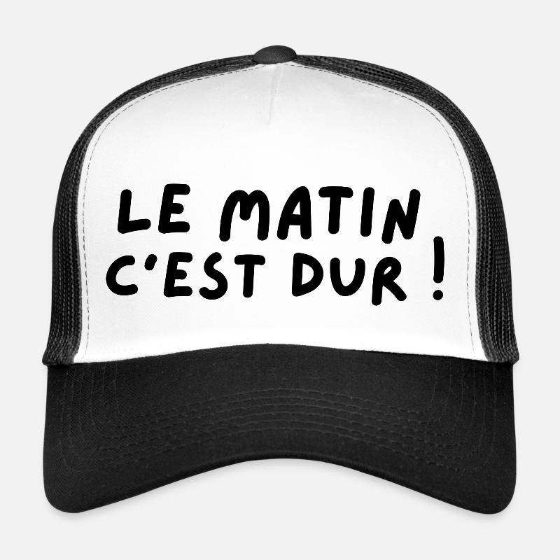 Le matin c est dur Casquette trucker 