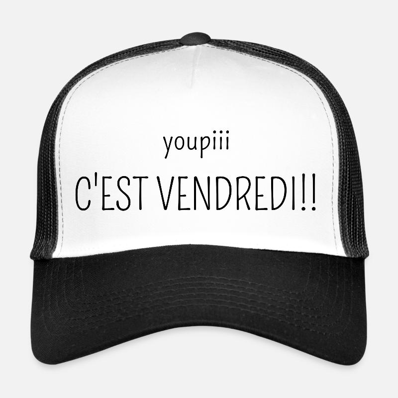 youpi c'est vendredi Casquette trucker 