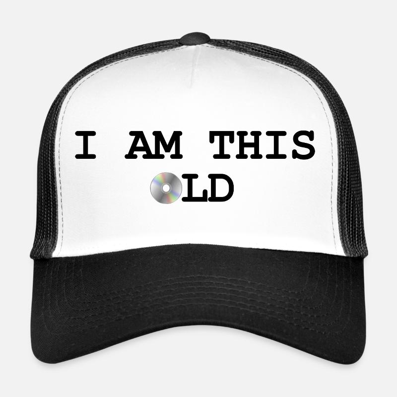 Ich bin schon so alt - Design mit CD Trucker Cap