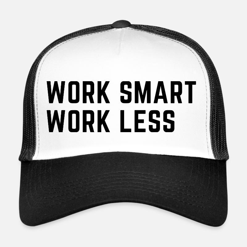 Work Smart Work Less!!! - Trucker Cap - Weiß/Schwarz
