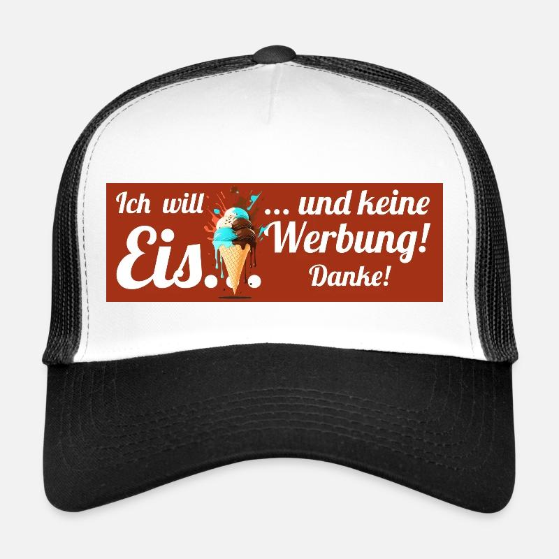 Ich will Eis und keine Werbung! Keine Werbung! Trucker Cap