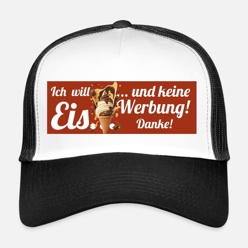 Ich will Eis und keine Werbung! Keine Werbung! Trucker Cap