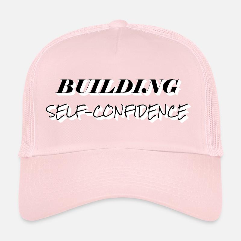 Build self-confidence Trucker Cap