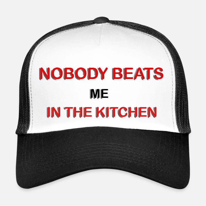 Nobody Beats Me In The Kitchen Trucker Cap