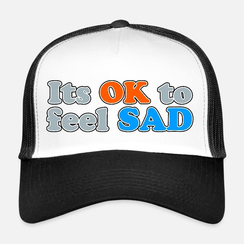 C’est normal de se sentir triste - bien-être Casquette trucker 