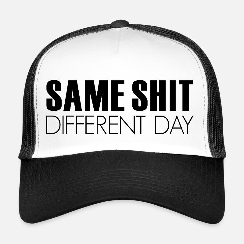 MÊME MERDE, jour, dictons, slogan Casquette trucker 