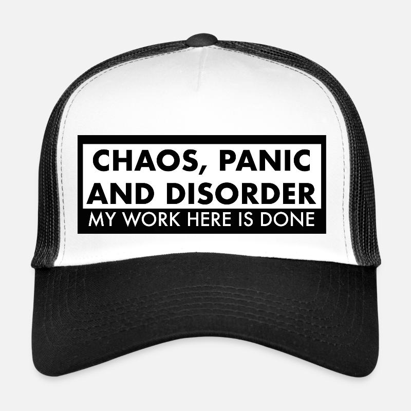 Chaos, Panic and Disorder My Work Here is Done Trucker Cap