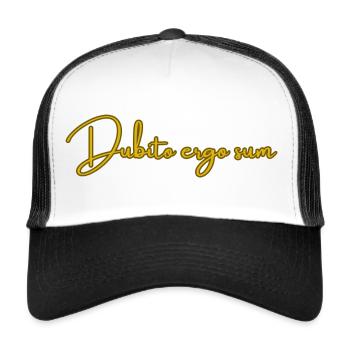 Dubito ergo sum ( Je doute donc je suis) - Casquette trucker  - blanc/noir - Devant