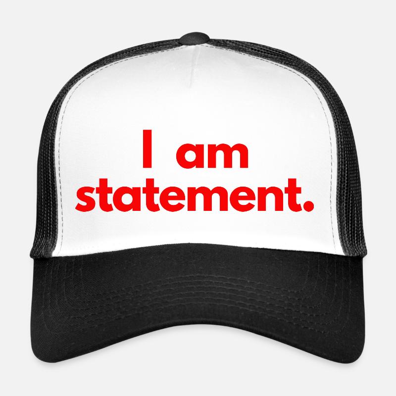 Ich bin eine Aussage. Rot - Trucker Cap - Weiß/Schwarz