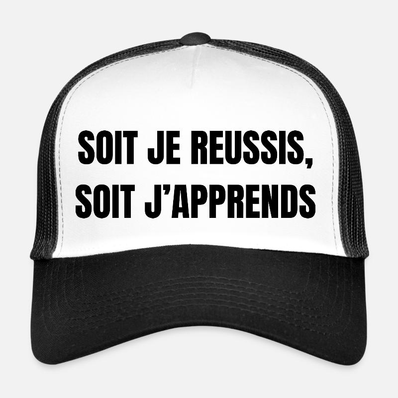 Soit je réussis, soit j'apprends Casquette trucker 