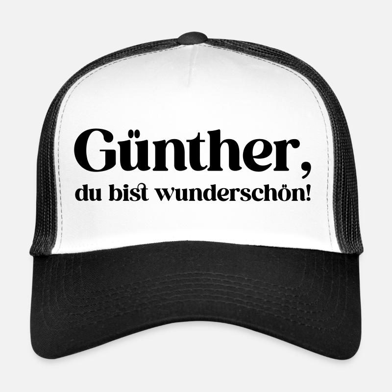 Günther, du bist wunderschön! - Trucker Cap - Weiß/Schwarz