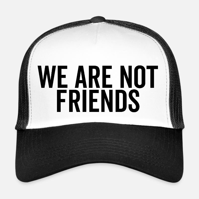 Wir sind keine Freunde - Trucker Cap - Weiß/Schwarz