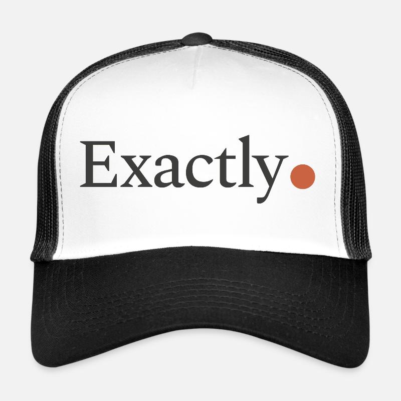 Exactly! - Trucker Cap - Weiß/Schwarz