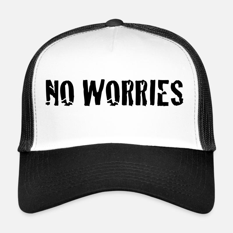 no worries Trucker Cap