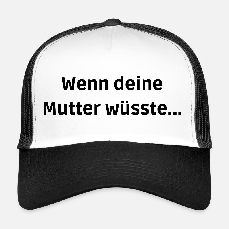Mallorca Hit - Wenn Deine Mutter Wüsste - Trucker Cap - Weiß/Schwarz