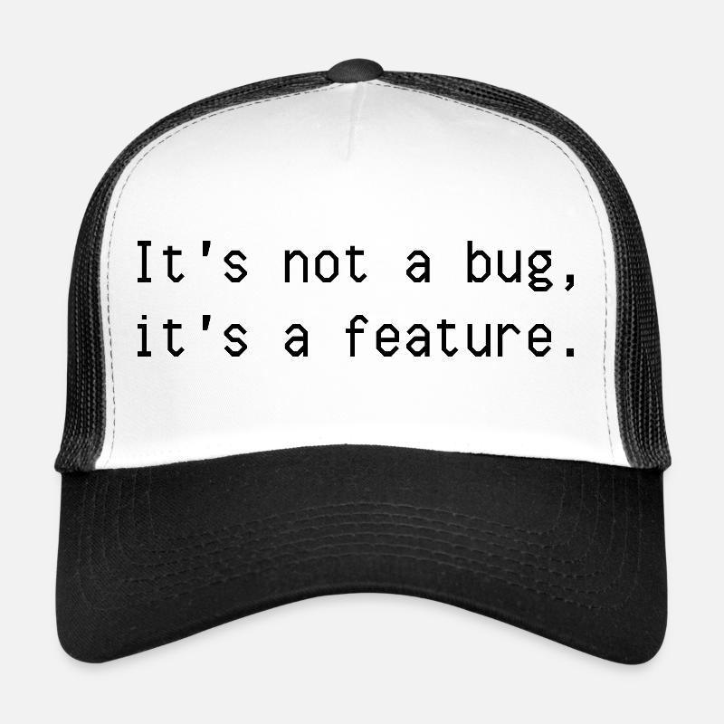 Es ist kein Fehler, es ist ein Feature Trucker Cap