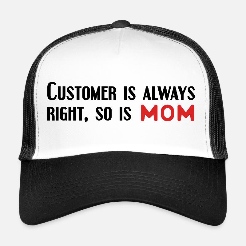 Der Kunde hat immer Recht, Mama auch - Trucker Cap - Weiß/Schwarz
