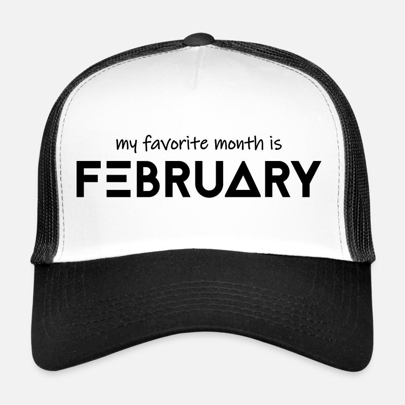 Mon mois préféré est février Casquette trucker 