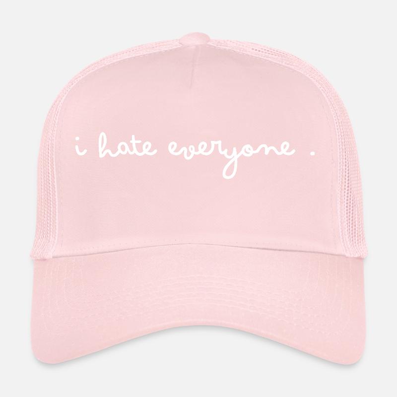 I hate everyone Trucker Cap
