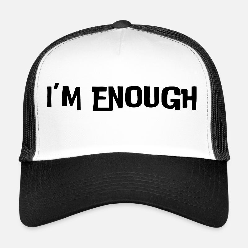 Ich bin genug (schwarzer Text) Trucker Cap