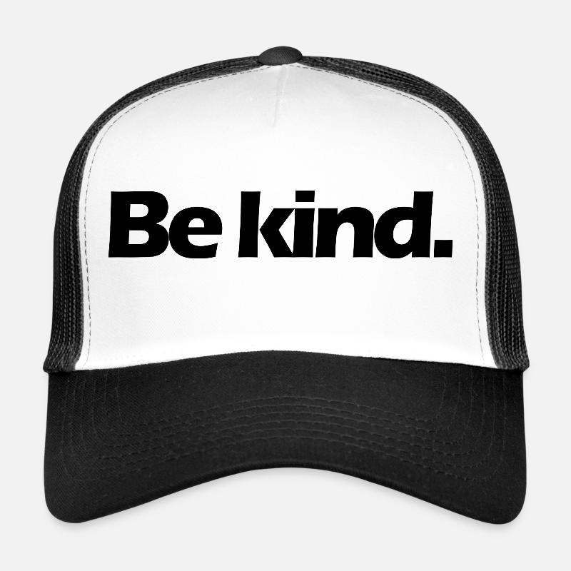 Sei freundlich. Trucker Cap