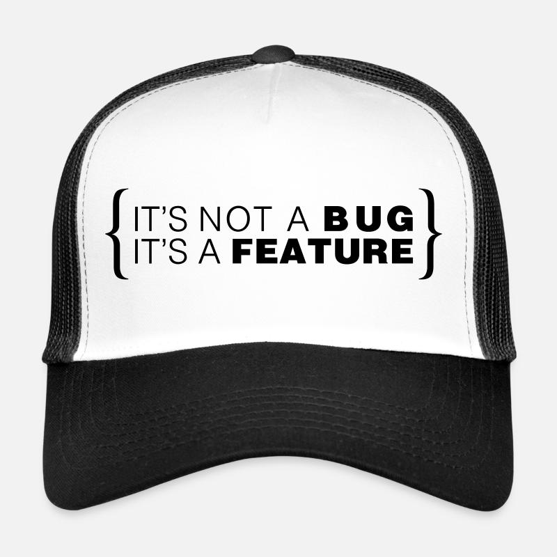 It's not a bug. It's a feature. Trucker Cap