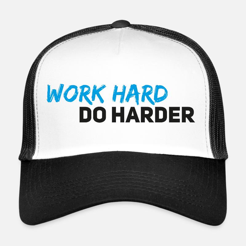 Travaille dur, fais encore plus dur - Casquette trucker  - blanc/noir