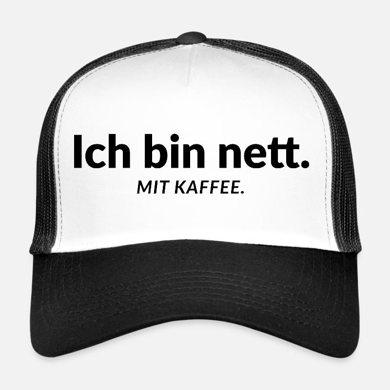 I'm nice. With coffee. – Office Humor - Trucker Cap - white/black
