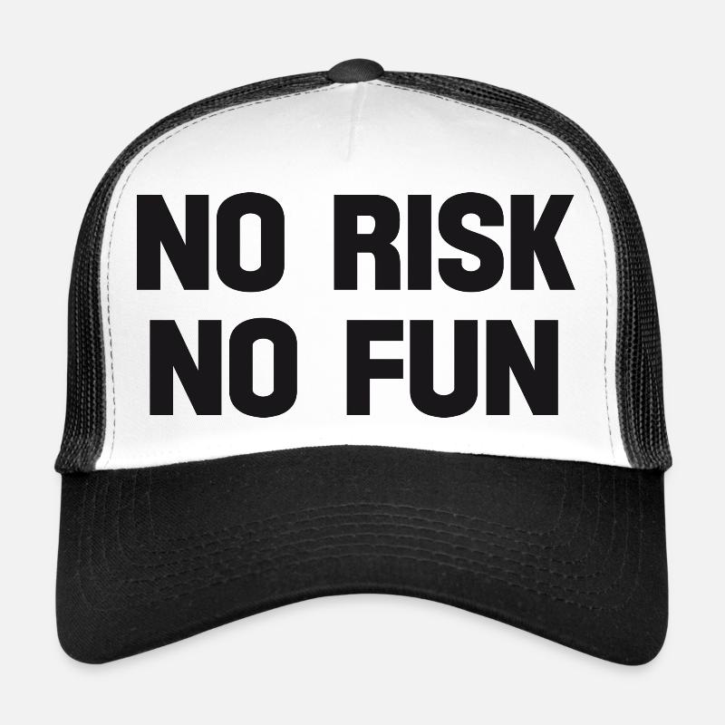 no risk no fun Trucker Cap