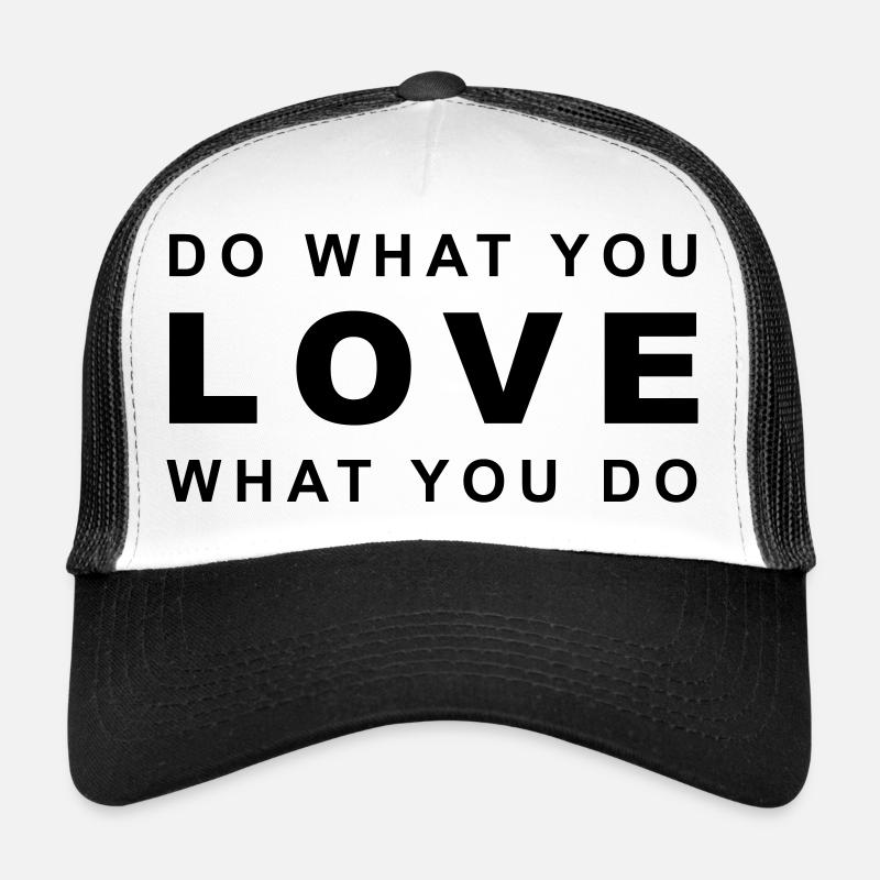 Affirmation: "do what you LOVE what you do" Trucker Cap