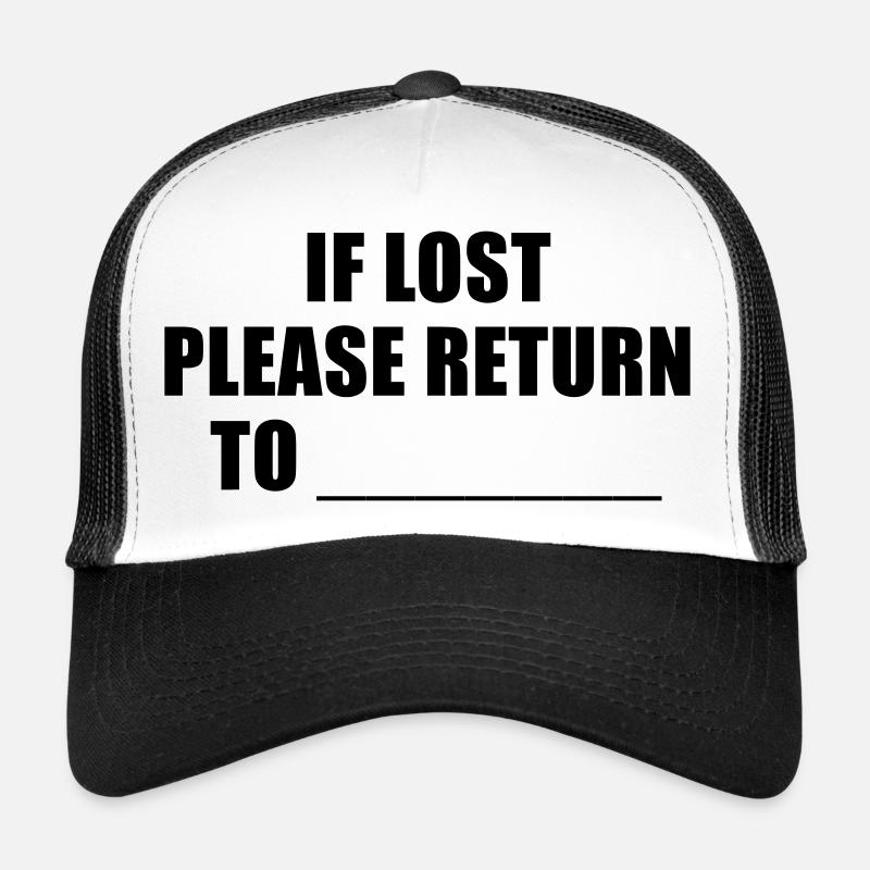 if lost please return to Trucker Cap