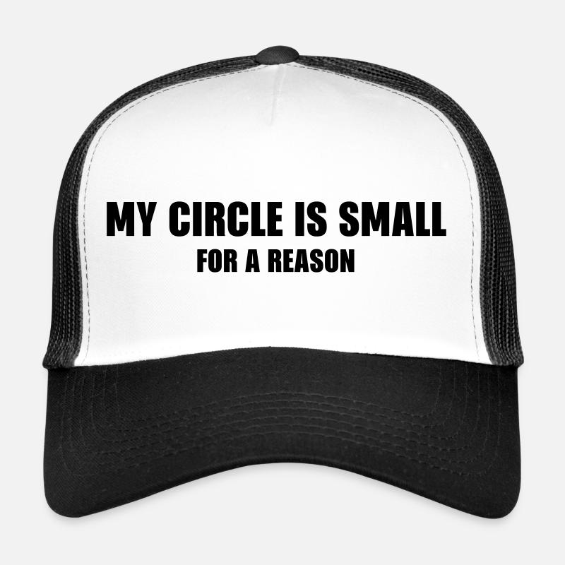THE FASHION TEE - MY CIRCLE IS SMALL FOR A REASON - Trucker Cap - Weiß/Schwarz