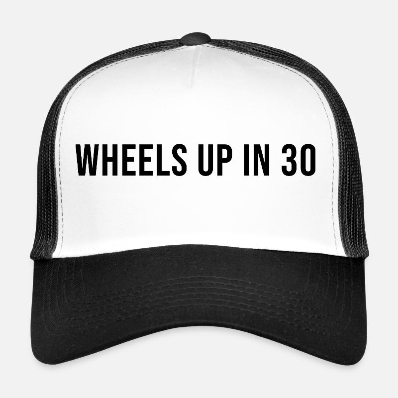 Wheels up in 30 - Trucker Cap - white/black