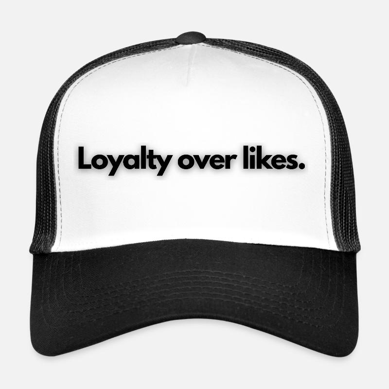 Loyalität statt Likes. Trucker Cap