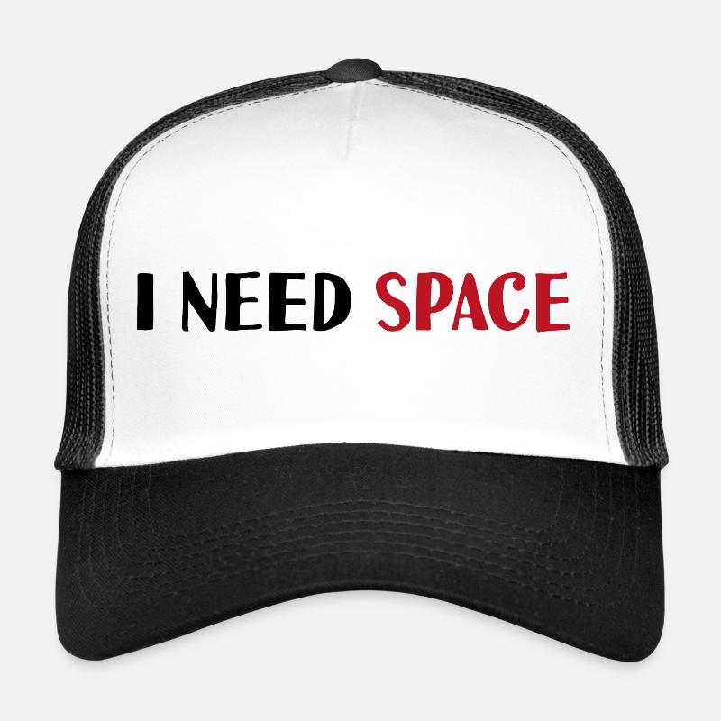 I need space Trucker Cap