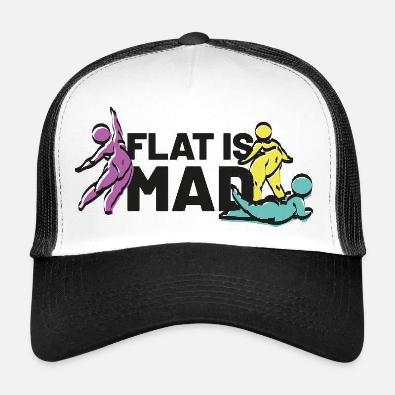 flat is mad Trucker Cap
