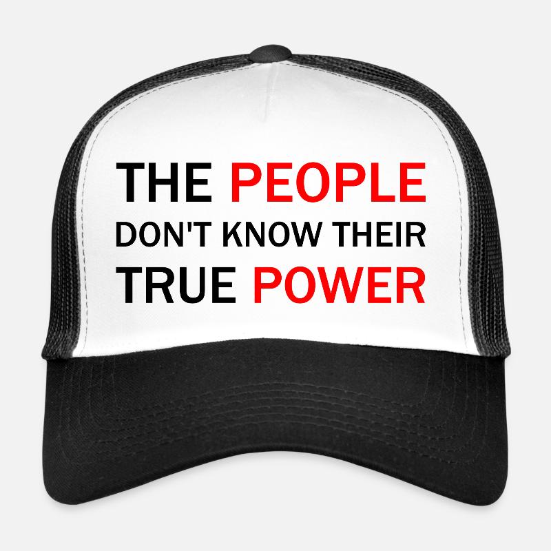 The people don’t know their true power - Trucker Cap - Weiß/Schwarz