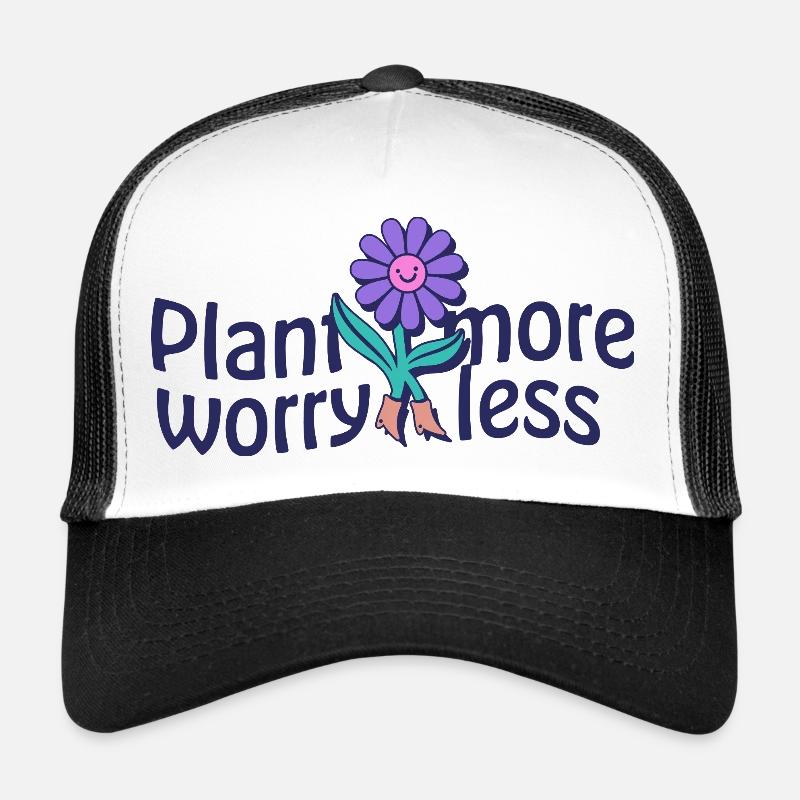 Plant More Worry Less – Lächelnde Blume Trucker Cap