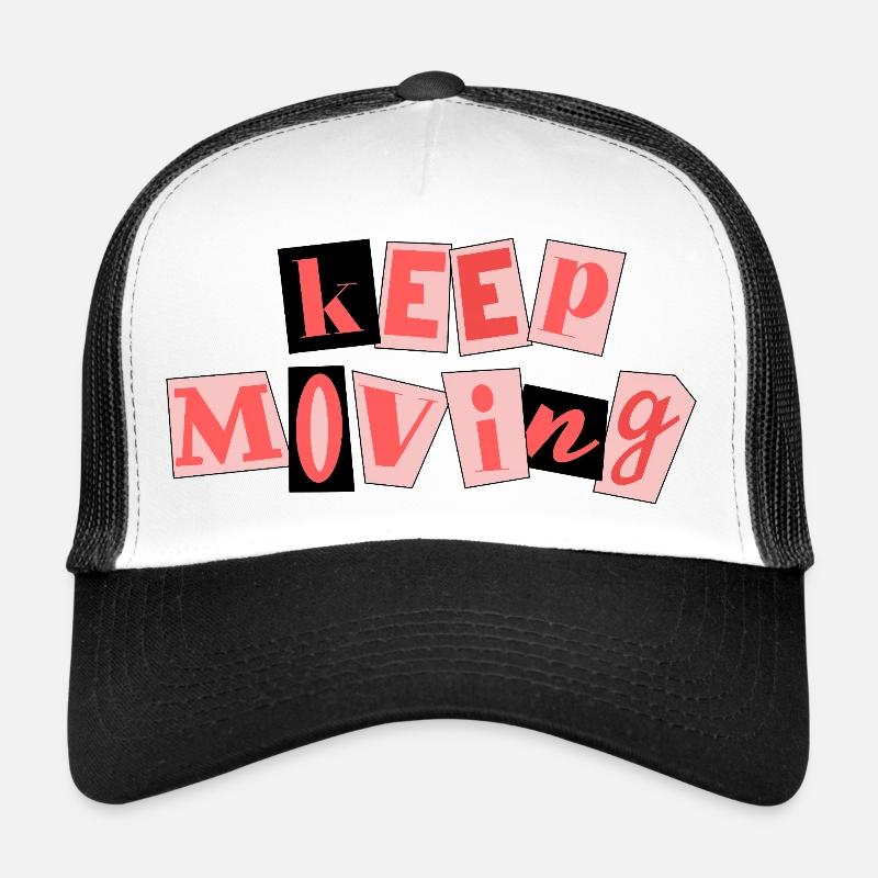 Keep Moving Sport Motivation Trucker Cap