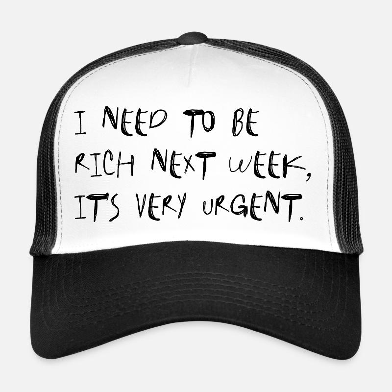 I Need to Be Rich – Viral Spruch Typo Meme - Trucker Cap - Weiß/Schwarz