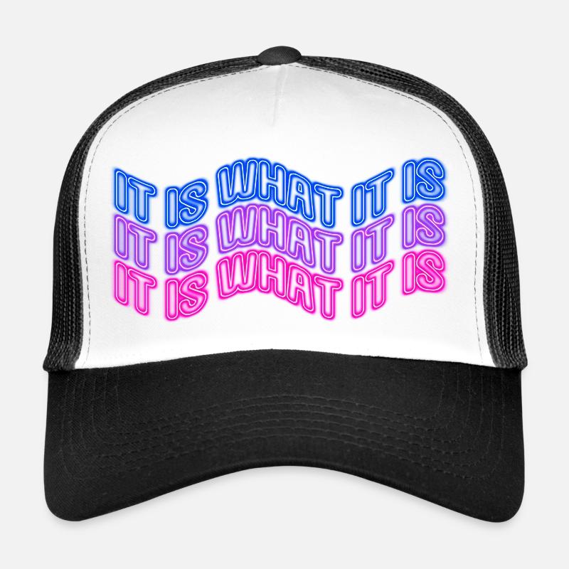 Es ist, was es ist (Phrase) Neonschilder-Stil Trucker Cap