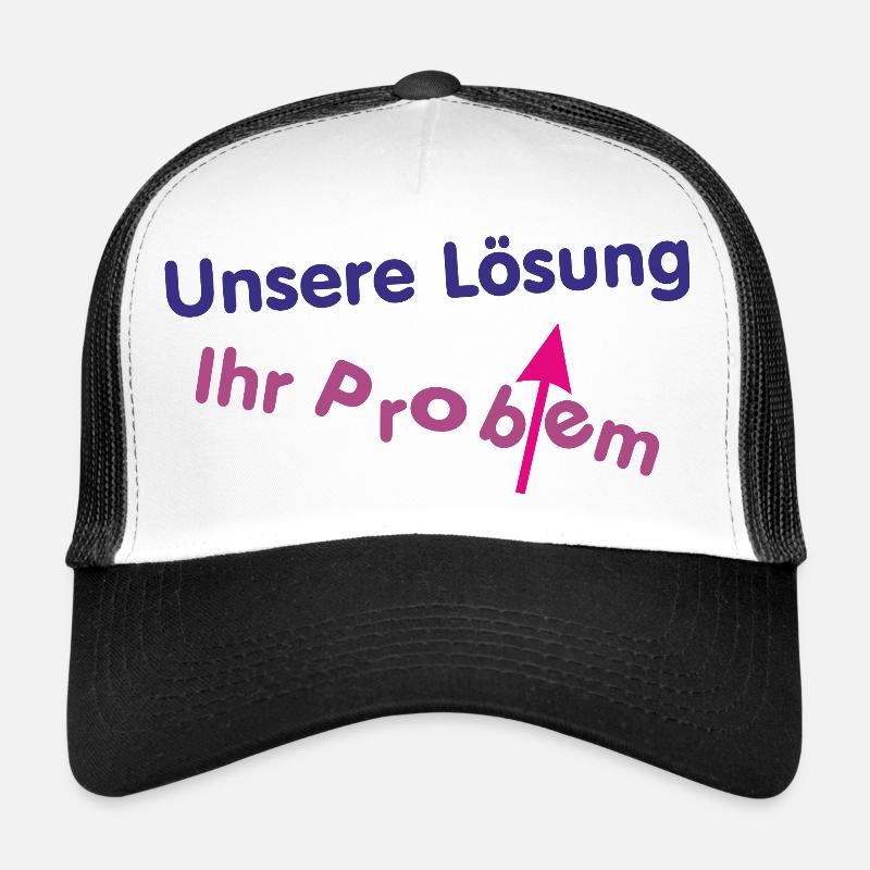 Unsere Lösung (wird) Ihr Problem ... Trucker Cap