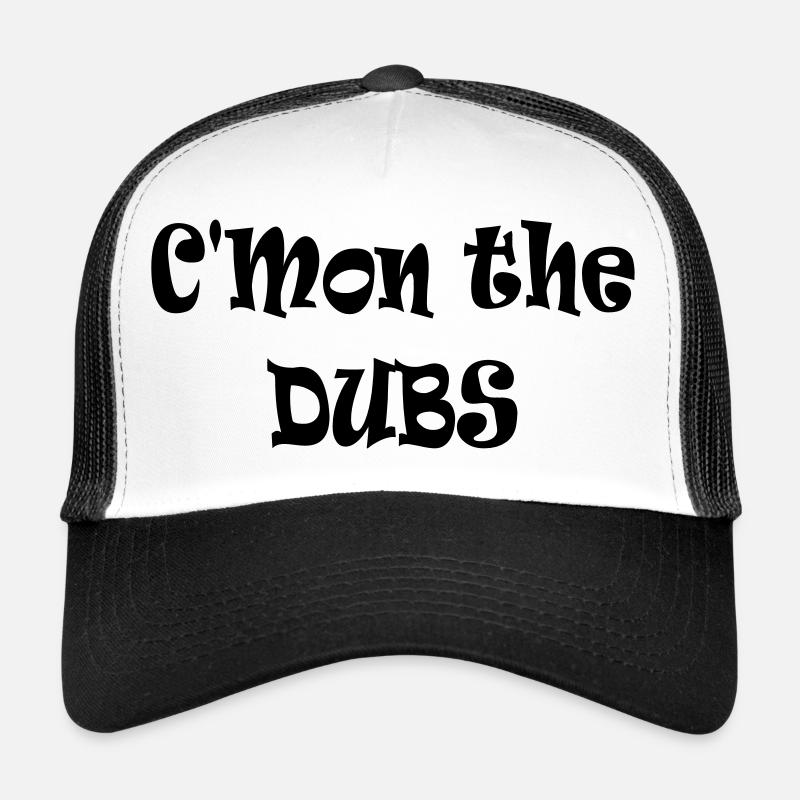 C’mon the Dubs Trucker Cap