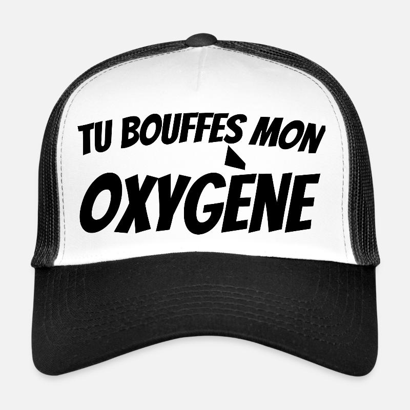 tu bouffes mon oxygène Casquette trucker 