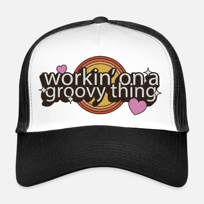 Workin' on a Groovy Thing – 70s Lettering - Trucker Cap - white/black