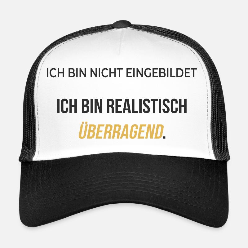 Je suis réalistement exceptionnel – élégamment honnête Casquette trucker 