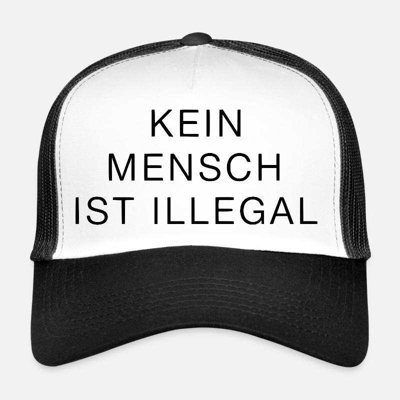 No One Is Illegal Statement Clearly Strong Trucker Cap